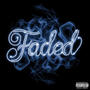 Faded (feat. Young G So Crazy) [Explicit]