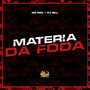 Materia da Foda (Explicit)