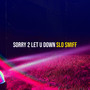 Sorry 2 Let U Down (Explicit)