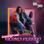 Domingo Sad, Viernes Perreo (Explicit)