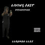 Living Fast (Explicit)