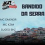 Bandido da Serra (Explicit)