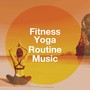 Fitness Yoga Routine Music