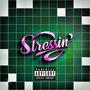 Stressin (feat. Travis Zadd & Smiley 1300) [Explicit]