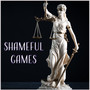 Shameful Games