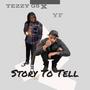 Story To Tell (feat. TEZZY G5) [Explicit]