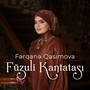 Füzuli Kantatası (Remix)