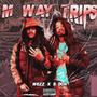 M Way Trips (Explicit)