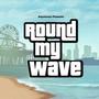 ROUND MY WAVE (Explicit)