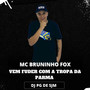 Vem Fuder Com a Tropa da Parma (Explicit)