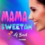 Mama Sweetah (feat. TripDunn)