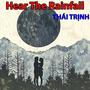 Hear the Rainfall (Explicit)