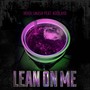 Lean On Me