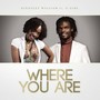 Where You Are (feat. G.Girl)