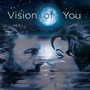 Vision of You