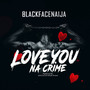 Love You Na Crime