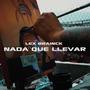 Nada Que Llevar (feat. Lex Brainck) [Explicit]