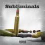 Subliminals (feat. Wesid3) [Explicit]