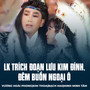 LK Trích Đoạn Lưu Kim Đính, Đêm Buồn Ngoại Ô