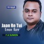 Jaan Re Tui Emon Kore