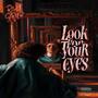 Look For Your Eyes