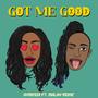 Got Me Good (feat. Malay Mone')