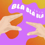 Bla Bla Bla (Explicit)