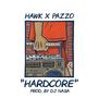 Hardcore (feat Pazzo & DJ Nasa) [Explicit]