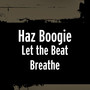 Let the Beat Breathe (Explicit)