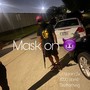 Mask on (feat. 1020 stomP & Teefromvsg) [Explicit]