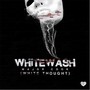 Whitewash (Explicit)