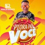 Piora pra Você (Explicit)