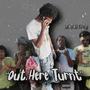 Out here Turnt (Explicit)