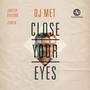 Close Your Eyes