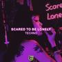 Scared To Be Lonely