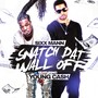 Snatch Dat Wall Off (feat. Young Cash) [Explicit]