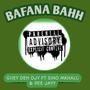 BAFANA BAHH (feat. SINO MKHALO & PEE JAYY)