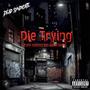 Die Trying (feat. Timos & Biig Rich) [Explicit]