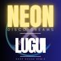 Neon Disco Dreams (Lugui Remix Deep House)