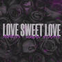 Love Sweet Love