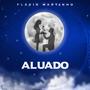 Aluado (feat. Luís Cruz, Filipe Gouveia, Nicola, Daniel Drummond & Mr.A)