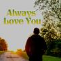 Always Love You