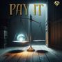 Pay It (Explicit)