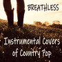 Breathless: Instrumental Covers of Country Pop