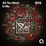 All You Need Is Me