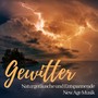 Gewitter: Naturgeräusche und Entspannende New Age Musik