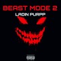 Beast Mode 2 (Explicit)