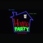 House Party (Explicit)