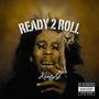 Ready 2 Roll (Explicit)