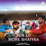 Sun Lo More Bhaiyaa (feat. Ashish Joshua)